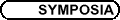 Symposia